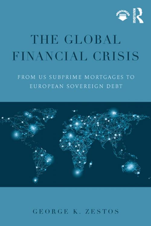 Cover of the book The Global Financial Crisis by George K. Zestos, Taylor and Francis