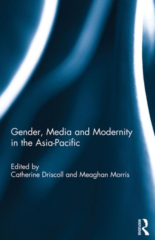 Cover of the book Gender, Media and Modernity in the Asia-Pacific by , Taylor and Francis