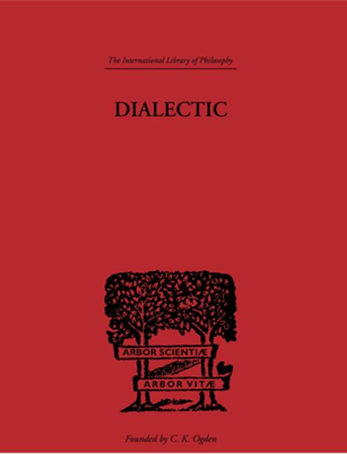 Cover of the book Dialectic by Mortimer J. Adler, Taylor and Francis