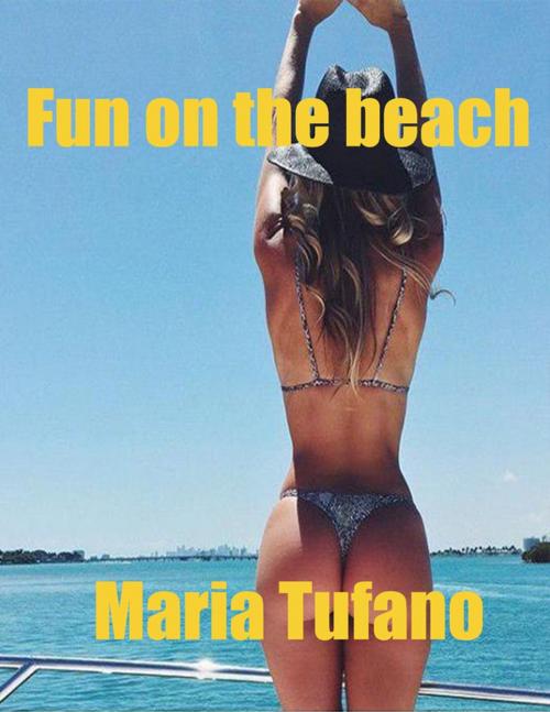 Cover of the book Fun On the Beach by Maria Tufano, Lulu.com
