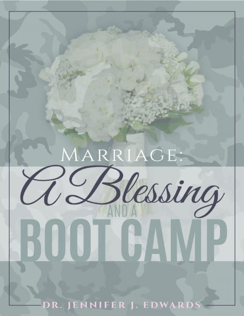 Cover of the book Marriage: A Blessing and a Boot Camp by Jennifer Edwards, Lulu.com