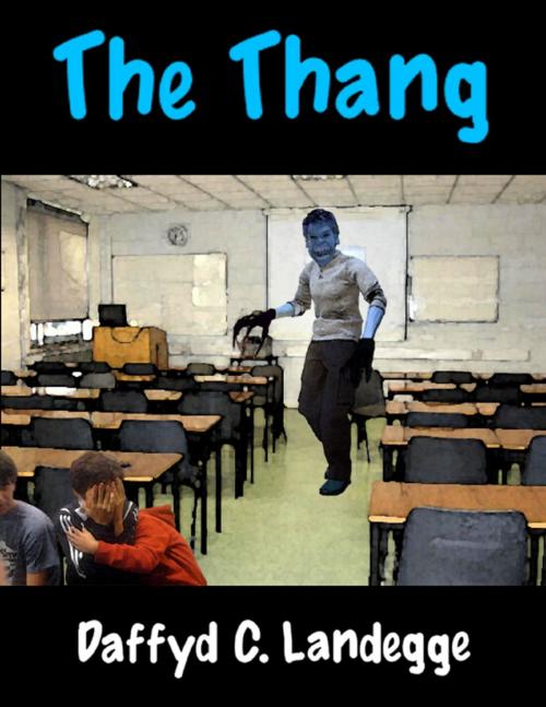 Cover of the book The Thang by Daffyd C. Landegge, Lulu.com