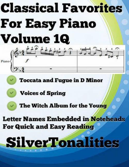 Cover of the book Classical Favorites for Easy Piano Volume 1 Q by Silver Tonalities, Lulu.com