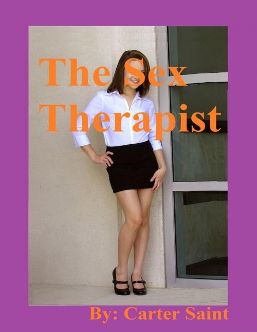 Cover of the book The Sex Therapist by Carter Saint, Lulu.com