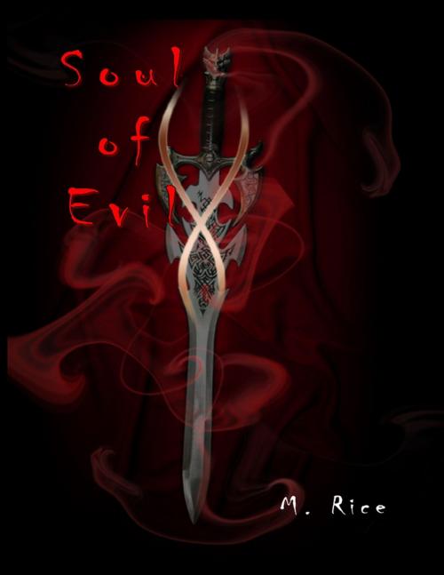 Cover of the book Soul of Evil by M. Rice, Lulu.com