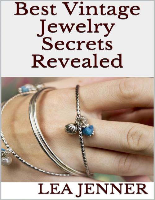 Cover of the book Best Vintage Jewelry Secrets Revealed by Lea Jenner, Lulu.com