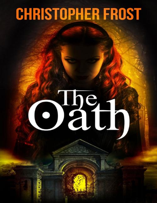 Cover of the book The Oath by Christopher Frost, Lulu.com