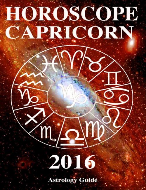 Cover of the book Horoscope 2016 - Capricorn by Astrology Guide, Lulu.com