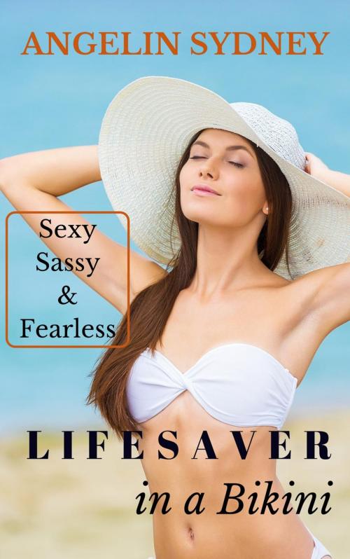 Cover of the book Lifesaver in a Bikini by Angelin Sydney, Massachusetts Books