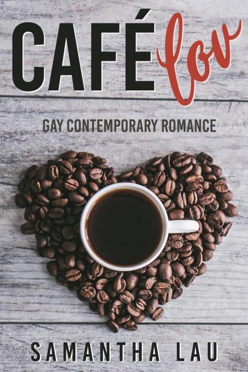 Cover of the book Café Lov by Samantha Lau, SL Press