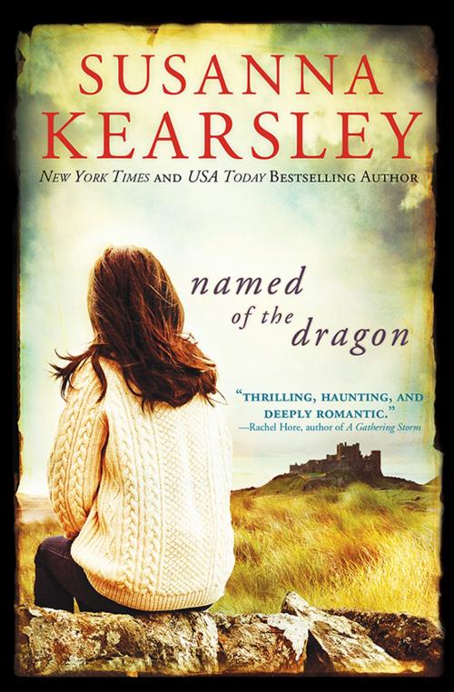 Cover of the book Named of the Dragon by Susanna Kearsley, Sourcebooks