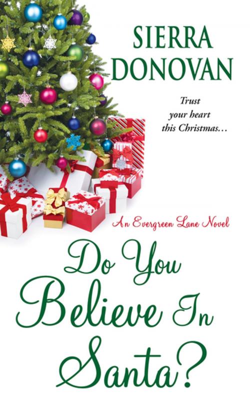 Cover of the book Do You Believe In Santa? by Sierra Donovan, Zebra Books