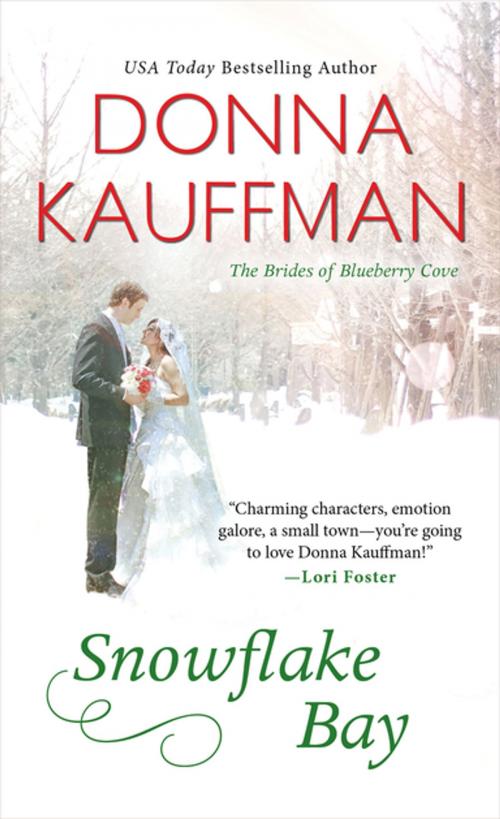 Cover of the book Snowflake Bay by Donna Kauffman, Zebra Books
