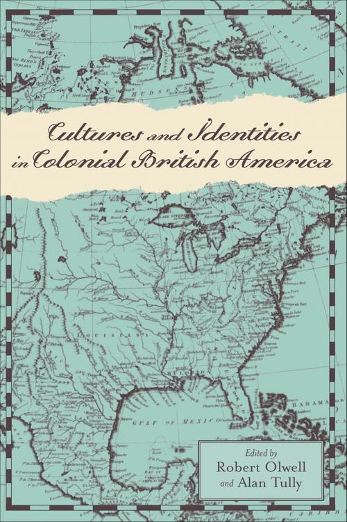 Cover of the book Cultures and Identities in Colonial British America by , Johns Hopkins University Press