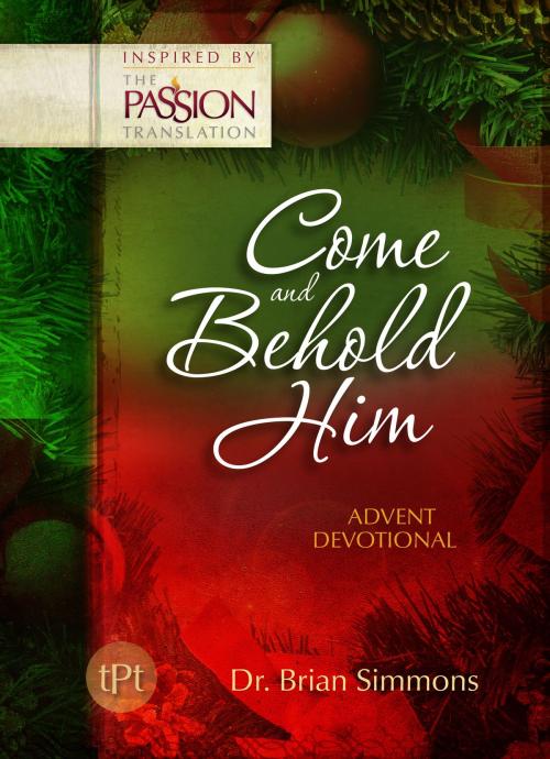Cover of the book Come and Behold Him by Jeremy Bouma, Brian Simmons, BroadStreet Publishing Group, LLC