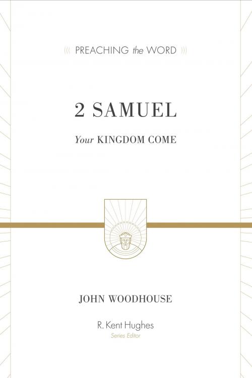 Cover of the book 2 Samuel by John Woodhouse, Crossway