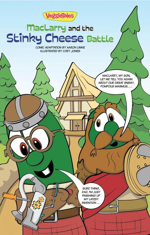 Cover of the book MacLarry and the Stinky Cheese Battle by Big Idea Entertainment, LLC, Aaron Linne, B&H Publishing Group