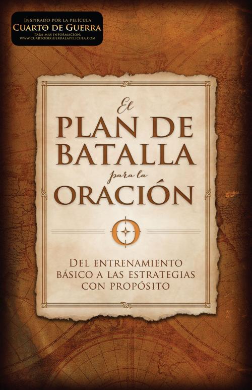 Cover of the book El plan de batalla para la oración by Stephen Kendrick, Alex Kendrick, B&H Publishing Group