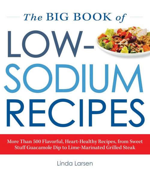 Cover of the book The Big Book Of Low-Sodium Recipes by Linda Larsen, Adams Media