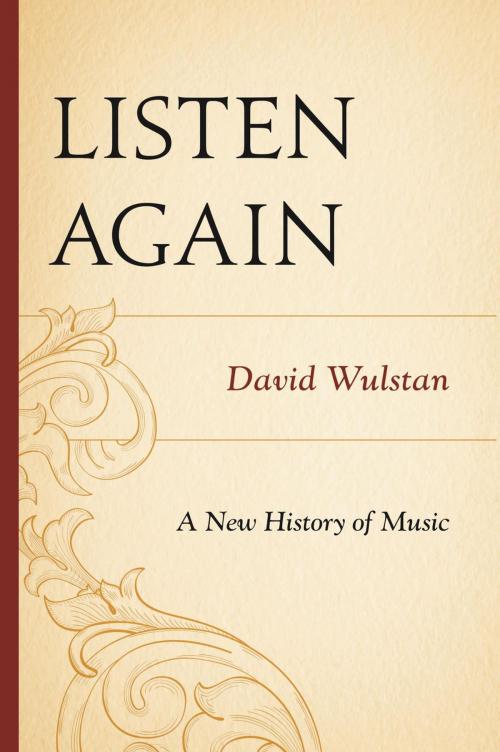 Cover of the book Listen Again by David Wulstan, Rowman & Littlefield Publishers