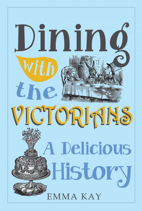Cover of the book Dining with the Victorians by Emma Kay, Amberley Publishing