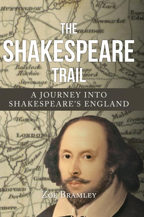 Cover of the book The Shakespeare Trail by Zoe Bramley, Amberley Publishing