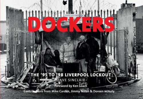 Cover of the book Dockers by Dave Sinclair, Mike Carden, Jimmy Nolan, Doreen McNally, Amberley Publishing