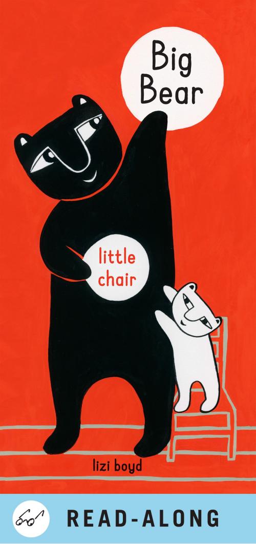 Cover of the book Big Bear Little Chair by Lizi Boyd, Chronicle Books LLC