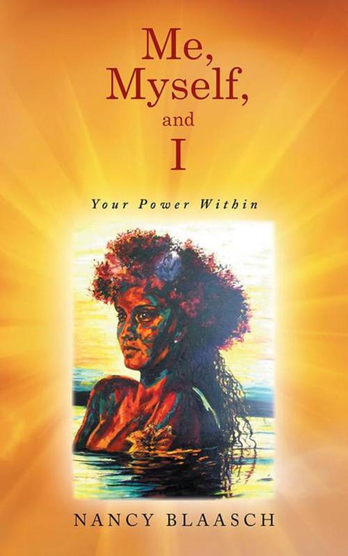 Cover of the book Me, Myself, and I by Nancy Blaasch, Balboa Press AU