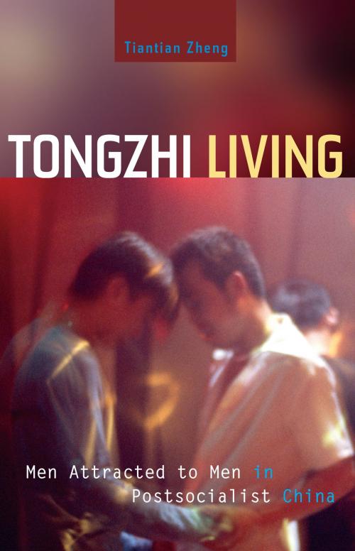 Cover of the book Tongzhi Living by Tiantian Zheng, University of Minnesota Press