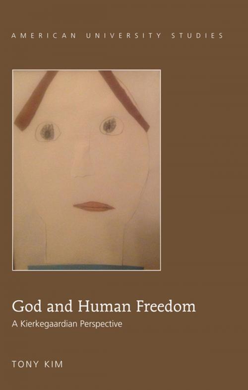 Cover of the book God and Human Freedom by Tony Kim, Peter Lang