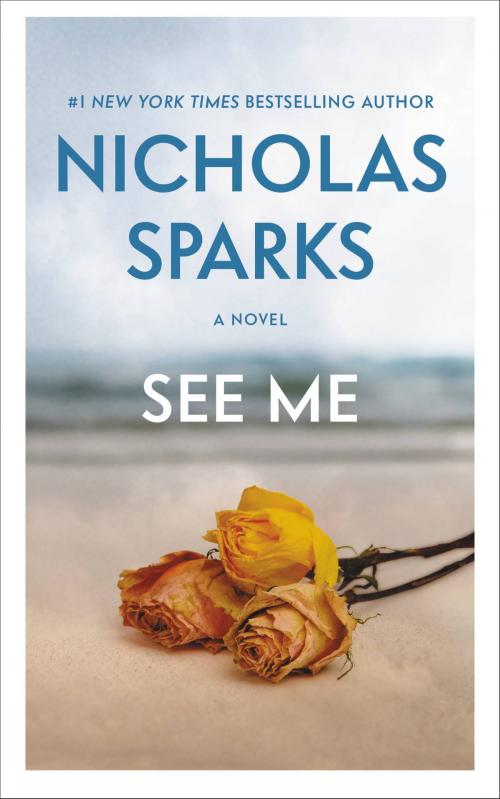 Cover of the book See Me by Nicholas Sparks, Grand Central Publishing