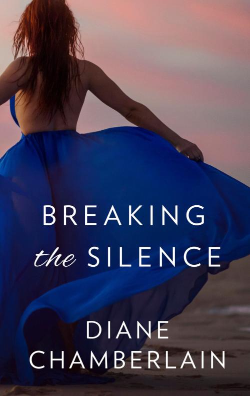 Cover of the book BREAKING THE SILENCE by Diane Chamberlain, MIRA Books