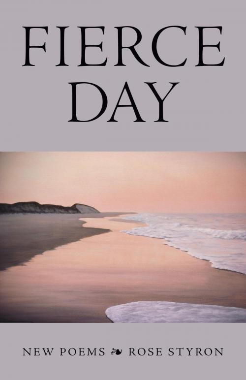 Cover of the book Fierce Day by Rose Styron, FriesenPress
