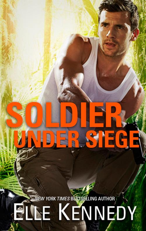 Cover of the book Soldier Under Siege by Elle Kennedy, Harlequin