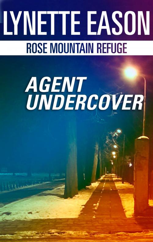 Cover of the book Agent Undercover by Lynette Eason, Harlequin