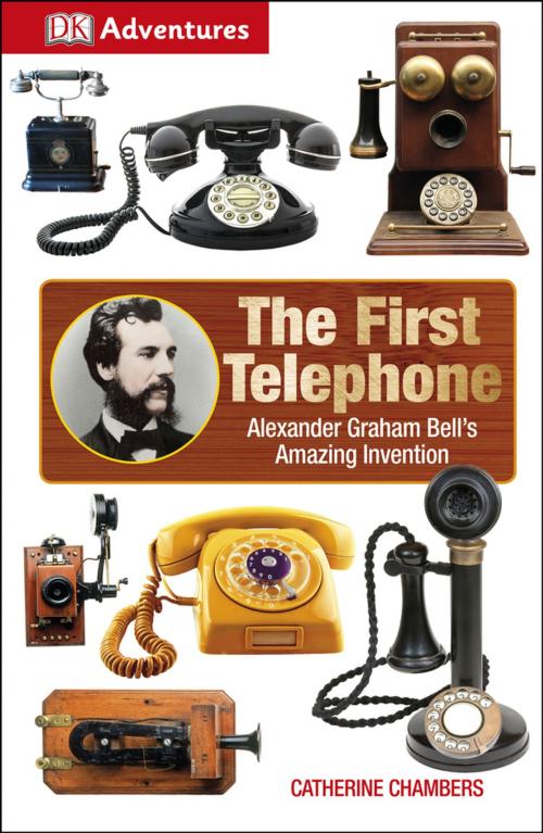 Cover of the book DK Adventures: The First Telephone by DK, DK Publishing