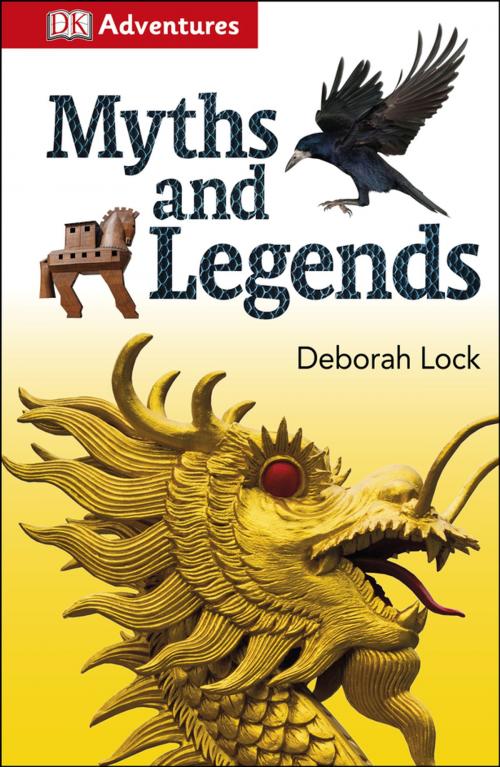 Cover of the book DK Adventures: Myths and Legends by DK, DK Publishing