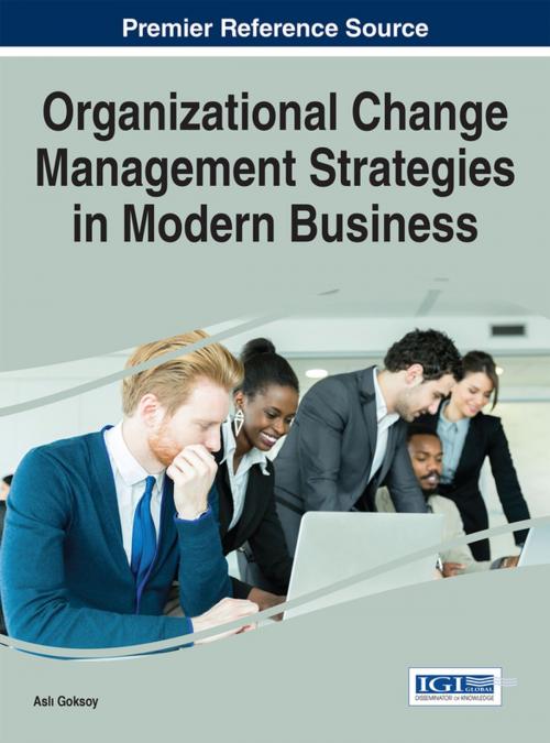 Cover of the book Organizational Change Management Strategies in Modern Business by , IGI Global