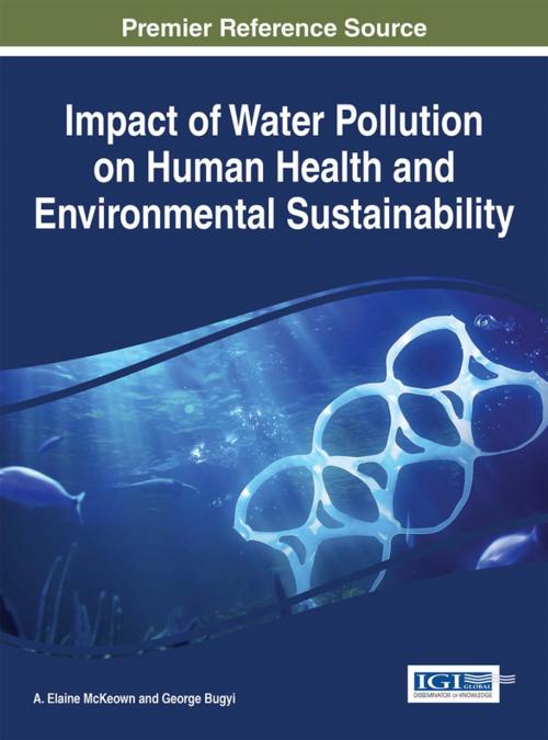 Cover of the book Impact of Water Pollution on Human Health and Environmental Sustainability by , IGI Global