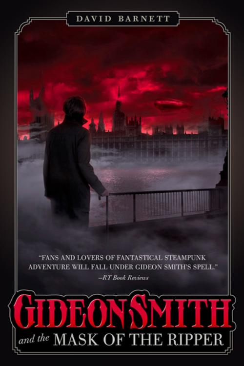 Cover of the book Gideon Smith and the Mask of the Ripper by David Barnett, Tom Doherty Associates