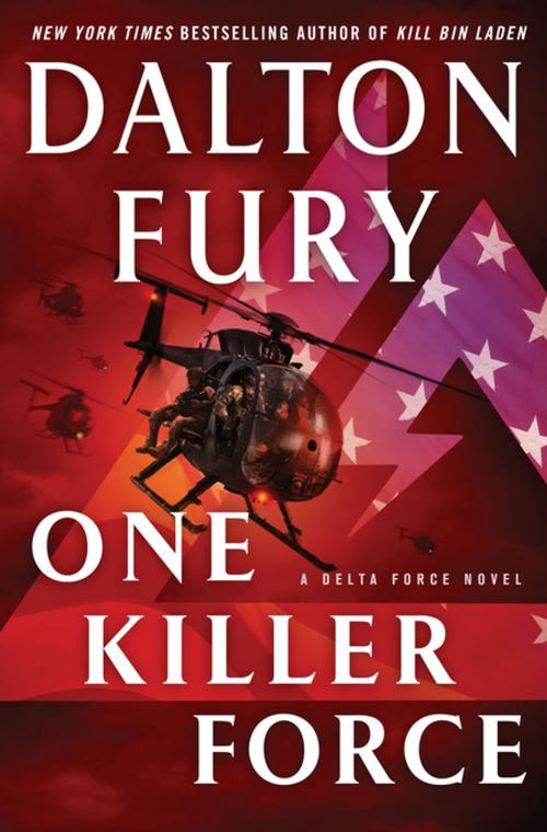 Cover of the book One Killer Force by Dalton Fury, St. Martin's Press