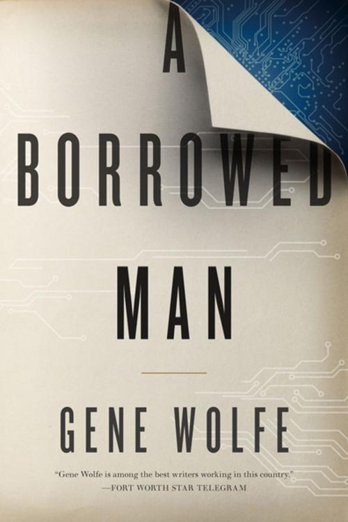 Cover of the book A Borrowed Man by Gene Wolfe, Tom Doherty Associates