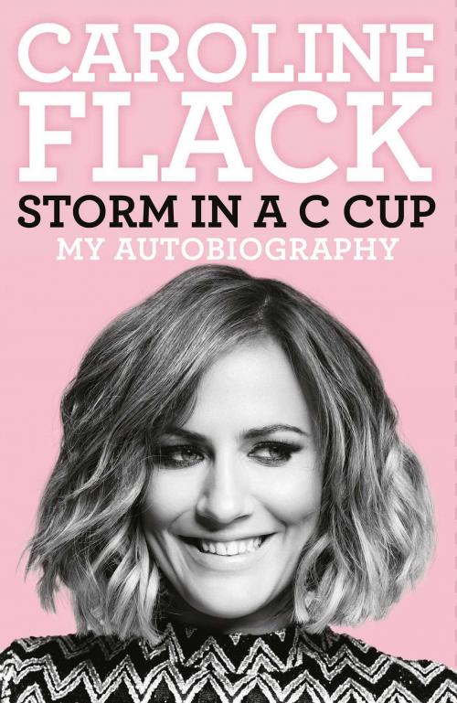 Cover of the book Storm in a C Cup by Caroline Flack, Simon & Schuster UK