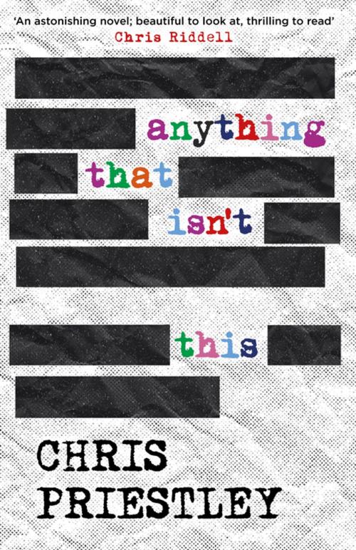 Cover of the book Anything That Isn't This by Chris Priestley, Bonnier Publishing Fiction