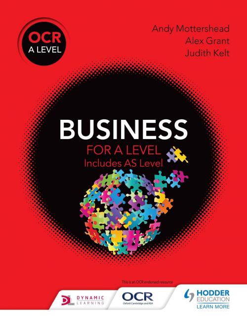 Cover of the book OCR Business for A Level by Andy Mottershead, Alex Grant, Judith Kelt, Hodder Education