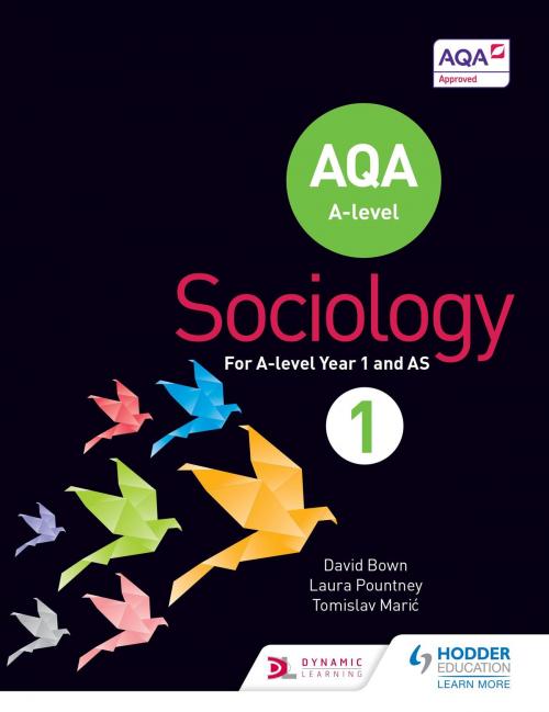 Cover of the book AQA Sociology for A-level Book 1 by David Bown, Laura Pountney, Tomislav Maric, Hodder Education