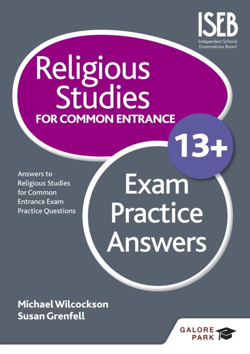 Cover of the book Religious Studies for Common Entrance 13+ Exam Practice Answers by Michael Wilcockson, Susan Grenfell, Hodder Education