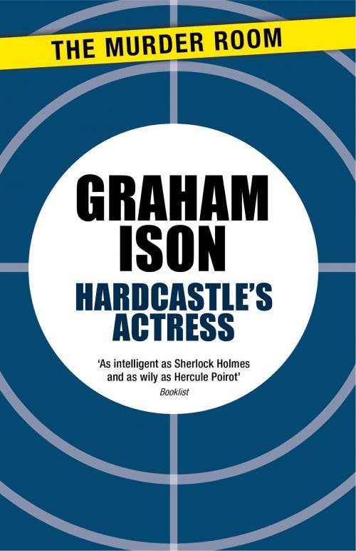 Cover of the book Hardcastle's Actress by Graham Ison, Orion Publishing Group