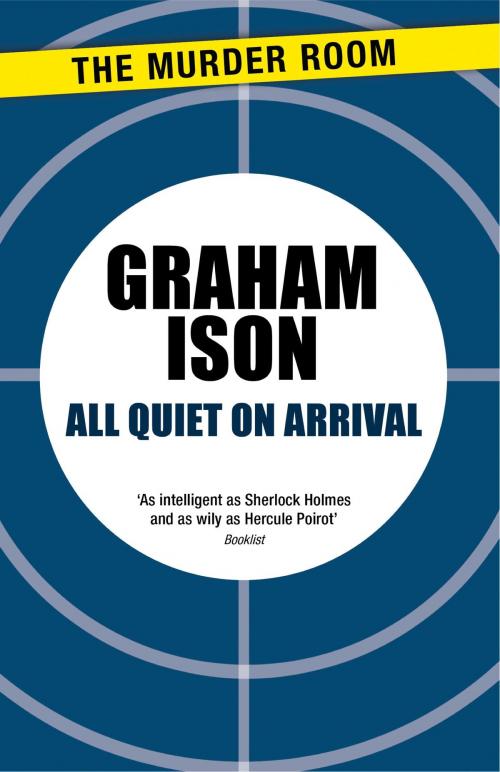 Cover of the book All Quiet on Arrival by Graham Ison, Orion Publishing Group